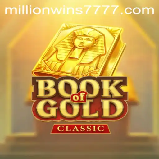 Book of Gold Classic: Embark on an Ancient Adventure with MillionWins777