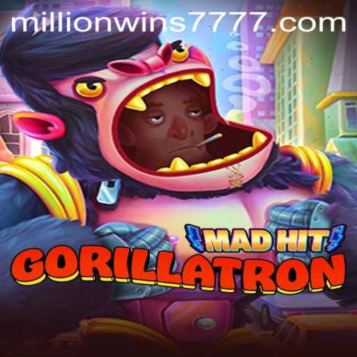 MadHitGorillatron: A Gaming Revolution with MillionWins777