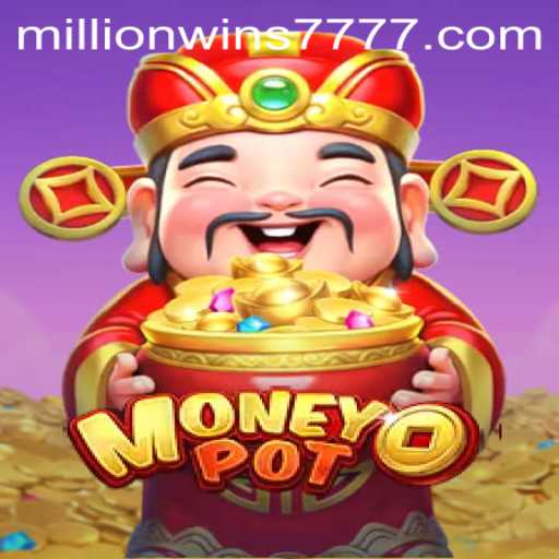 Discover the Exciting World of MoneyPot: Unleash MillionWins777