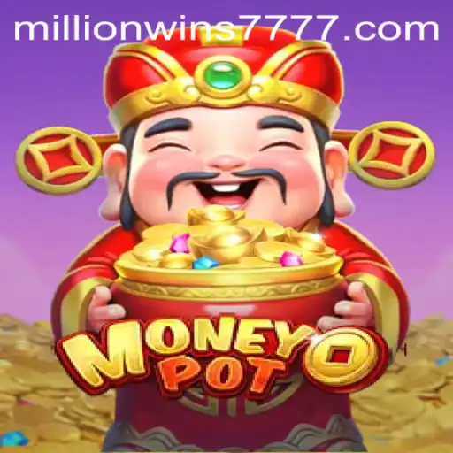Discover the Exciting World of MoneyPot: Unleash MillionWins777