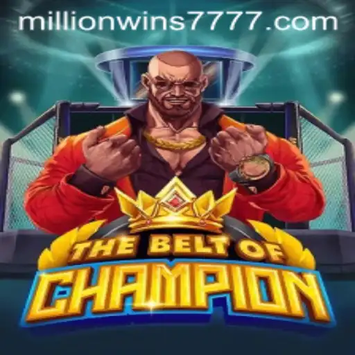 TheBeltOfChampion: Unveiling the Thrilling World of MillionWins777